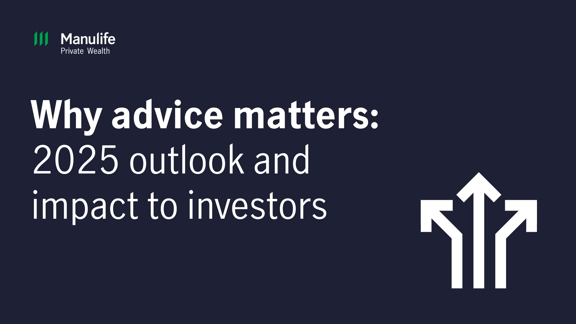 Why advice matters: 2025 outlook and impact to investors
